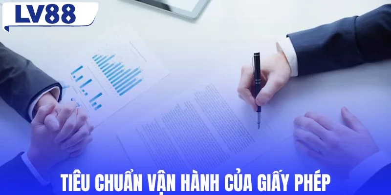 Những tiêu chuẩn của giấy phép hoạt động